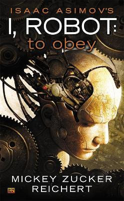 Isaac Asimov's I Robot: To Obey(English, Paperback, Reichert Mickey Zucker)