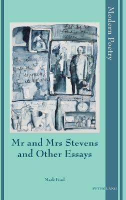 Mr and Mrs Stevens and Other Essays(English, Hardcover, Ford Mark)
