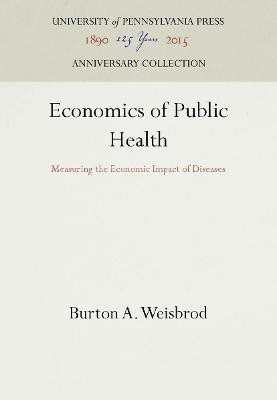 Economics of Public Health(English, Electronic book text, Weisbrod Burton A.)