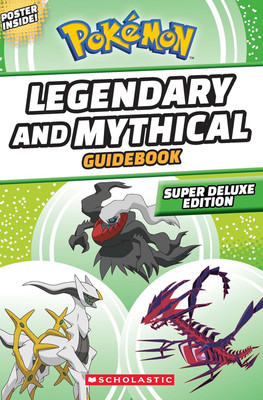 Pokemon Legendary And Mythical Guidebook: Super Deluxe Edition(Paperback, Simcha Whitehill)