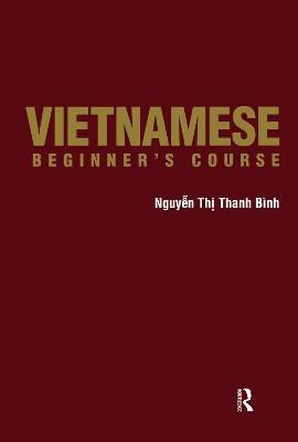 Vietnamese Beginner's Course(English, Hardcover, Binh Nguyen)