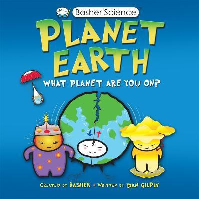 Basher Science: Planet Earth(English, Paperback, Gilpin Daniel)