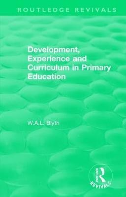 Development, Experience and Curriculum in Primary Education (1984)(English, Hardcover, Blyth W.A.L.)