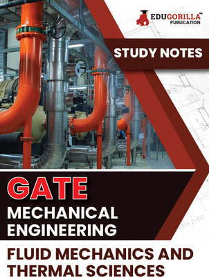 GATE Mechanical Engineering Fluid Mechanics and Thermal Sciences Topic-wise Notes A Complete Preparation Study Notes with Solved MCQs  - .(English, Paperback, Edugorilla Prep Experts)