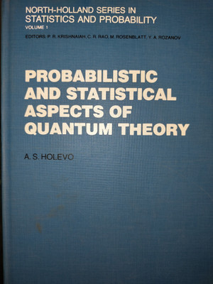 PROBABILISTIC AND STATISTICAL ASPECTS OF QUANTUM THEORY(Hardcover, A S HOLEVO)