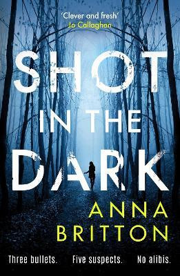Shot in the Dark(English, Paperback, Britton Anna)