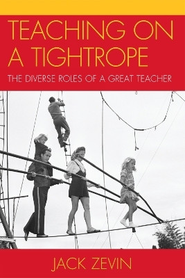 Teaching on a Tightrope(English, Paperback, Zevin Jack)