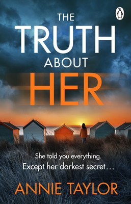 The Truth About Her(English, Paperback, Taylor Annie)