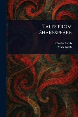 Tales From Shakespeare(English, Paperback, Lamb Charles)