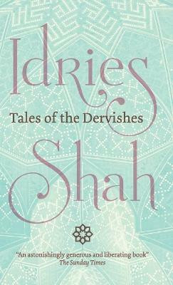 Tales of the Dervishes(English, Hardcover, Shah Idries)