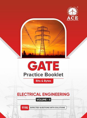 GATE Electrical Engineering Practice Booklet Bits & Bytes Volume 2:1116 Expected Questions with Solutions(Paperback, By Subject Experts of the ACE Engineering Academy)