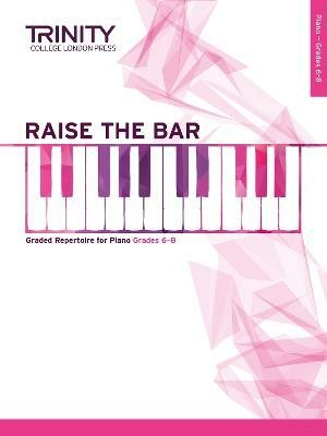 Raise the Bar Piano Book 3 (Grades 6-8)(English, Sheet music, unknown)