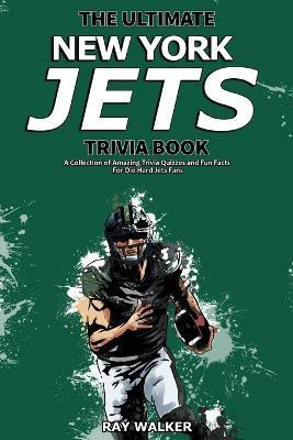 The Ultimate New York Jets Trivia Book(English, Paperback, Walker Ray)