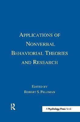 Applications of Nonverbal Behavioral Theories and Research(English, Paperback, unknown)