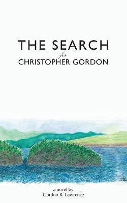 The Search for Christopher Gordon(English, Paperback, Lawrence Gordon)