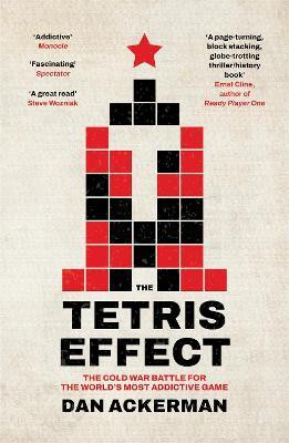 The Tetris Effect(English, Paperback, Ackerman Dan)