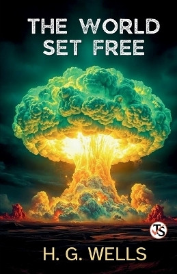 The World Set Free(English, Paperback, unknown)