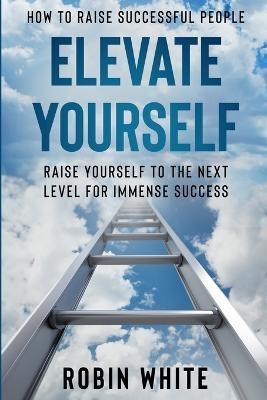 How To Raise Successful People(English, Paperback, White Robin)