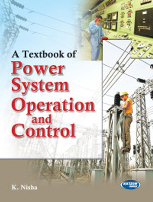 A Textbook of Power System Operation and Control with 1 Disc(English, Paperback, K. Nisha)