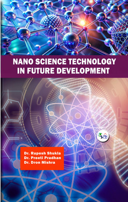 Nano science technology in future development(Paperback, Dr. Rupesh Shukla Dr. Preeti Pradhan Dr. Dron Mishra)