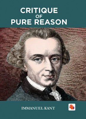 Critique of Pure Reason(Hardcover, IMMANUEL KANT)