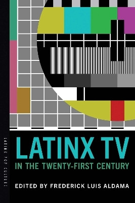 Latinx TV in the Twenty-First Century(English, Paperback, unknown)