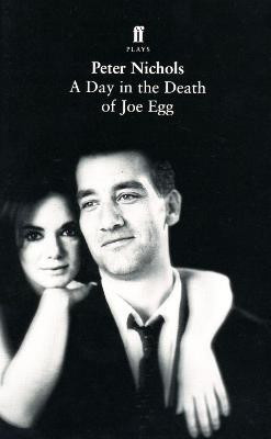 A Day in the Death of Joe Egg(English, Paperback, Nichols Peter)