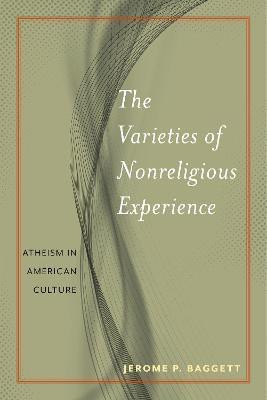 The Varieties of Nonreligious Experience(English, Hardcover, Baggett Jerome P.)