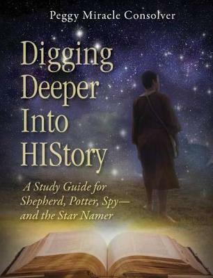 Digging Deeper Into History(English, Paperback, Consolver Peggy Miracle)