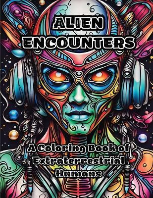 Alien Encounters(English, Paperback, Colorzen)