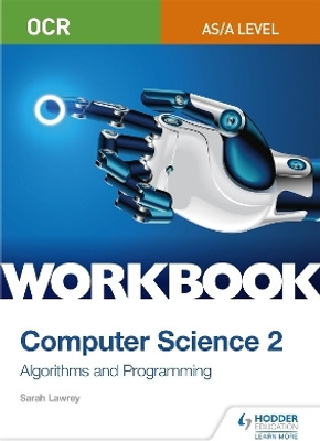 OCR AS/A-level Computer Science Workbook 2: Algorithms and Programming(English, Paperback, Lawrey Sarah)