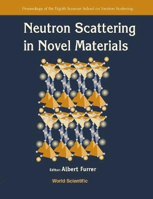 Neutron Scattering In Novel Materials, 8th Summer Sch(English, Hardcover, unknown)