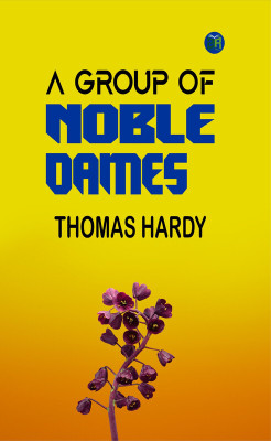 A Group of Noble Dames(Paperback, Thomas Hardy)