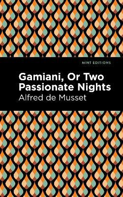 Gamiani Or Two Passionate Nights(English, Paperback, De Musset Alfred)