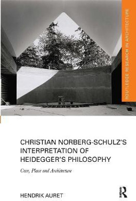 Christian Norberg-Schulz's Interpretation of Heidegger's Philosophy(English, Paperback, Auret Hendrik)