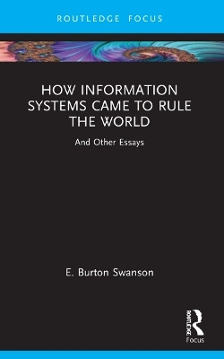 How Information Systems Came to Rule the World(English, Paperback, Swanson Burt)