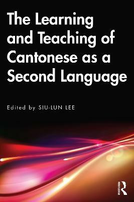 The Learning and Teaching of Cantonese as a Second Language(English, Paperback, unknown)