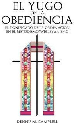 El Yugo de la Obediencia(Spanish, Paperback, Campbell Dennis M)