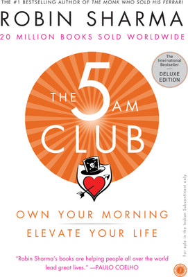 The 5 AM Club – Deluxe Edition: Own Your Morning. Elevate Your Life(Hardcover, Robin Sharma)