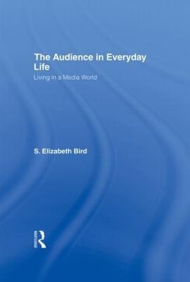 The Audience in Everyday Life(English, Hardcover, Bird S. Elizabeth)