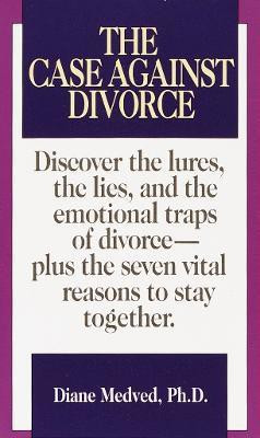 The Case Against Divorce(English, Paperback, Medved Diane)