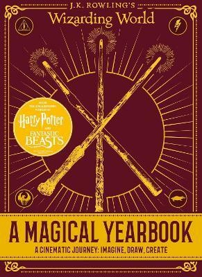 J.K. Rowling's Wizarding World: A Magical Yearbook  - A Cinematic Journey - Imagine, Draw, Create(English, Hardcover, unknown)