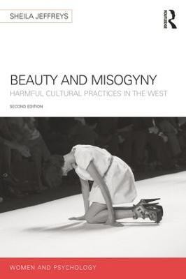 Beauty and Misogyny(English, Paperback, Jeffreys Sheila)