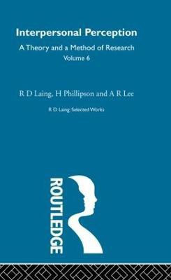 Interpersonal Perception: Selected Works of R D Laing Vol 6(English, Hardcover, Laing R. D.)