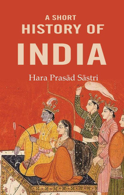 A Short History of India(Paperback, Hara Prasād Sāstri)