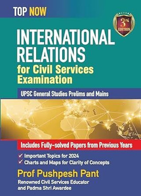 INTERNATIONAL RELATIONS FOR CIVIL SERVICES EXAMINATIONS UPSC GENERAL STUDIES PRELIMS AND MAINS (THIRD EDITION)(Paperback, PROF PUSHPESH PANT)