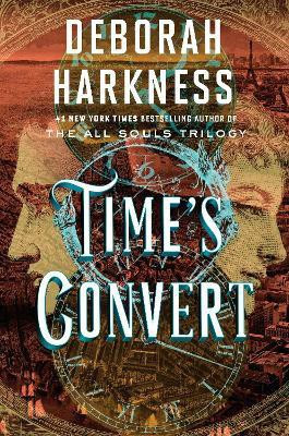 Time's Convert(English, Hardcover, Harkness Deborah)