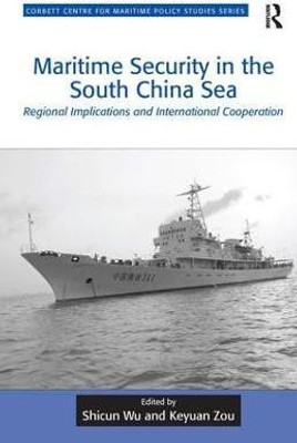 Maritime Security in the South China Sea(English, Hardcover, Wu Shicun)