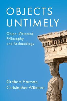 Objects Untimely(English, Paperback, Harman Graham)