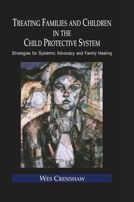 Treating Families and Children in the Child Protective System(English, Paperback, Crenshaw Wes)